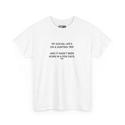 Heavy - Life's on a hunting trip - Tee
